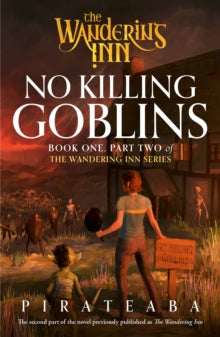 The Wandering Inn- No Killing Goblins: Book 2
