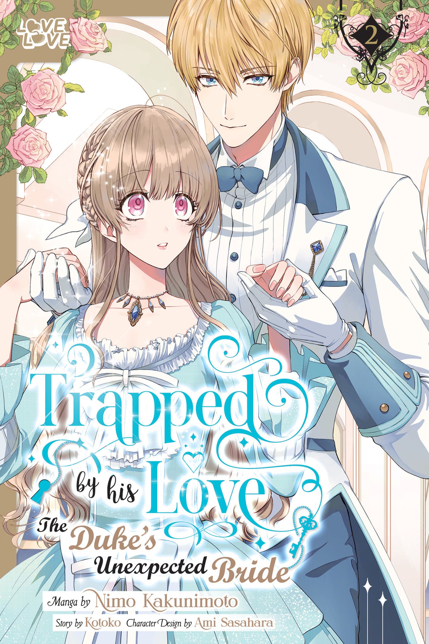 Trapped By His Love: The Duke'S Unexpected Bride, Volume 2