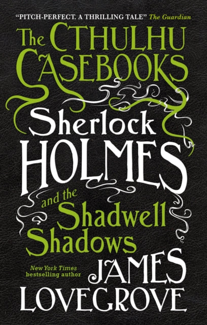 The Cthulhu Casebooks - Sherlock Holmes and the Shadwell Shadows (SC)