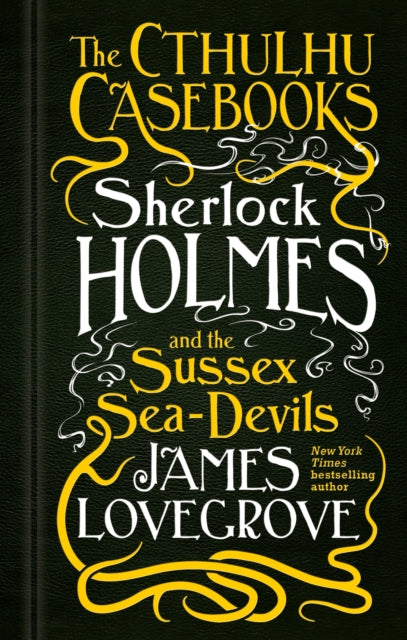 The Cthulhu Casebooks - Sherlock Holmes and the Sussex Sea-Devils : 3