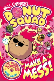 Donut Squad: Make a Mess!