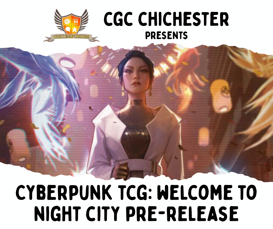 CGC Chichester: Cyberpunk TCG - Welcome to Night City Pre-Release - Saturday 31st October @ 1pm