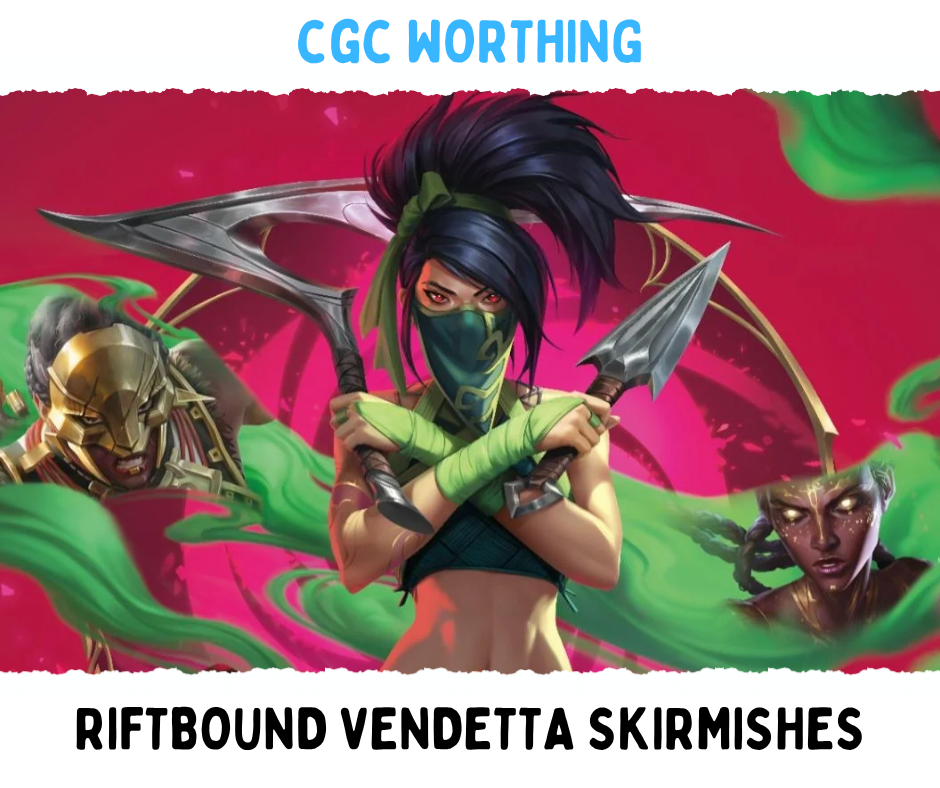 CGC Worthing: Riftbound Vendetta Skirmish I & II