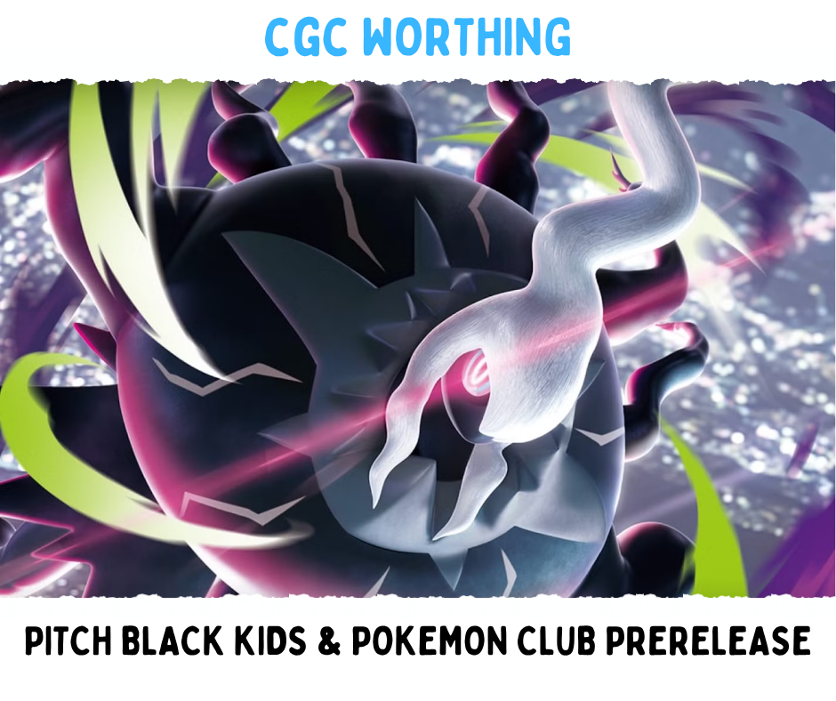 CGC Worthing: Pokemon Pitch Black Prerelease - Kids (Under 18) & Pokemon Club Attendees - 5th July @ 12pm