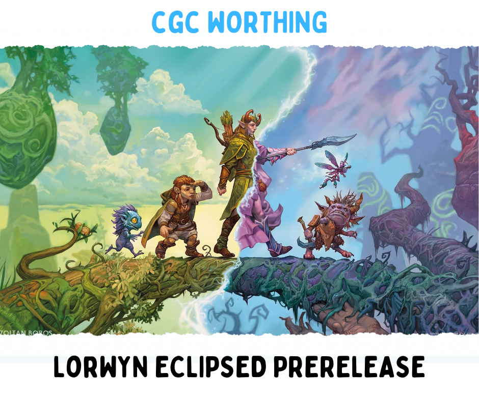 CGC Worthing: MTG LORWYN ECLIPSED - Prerelease (16th-18th January)