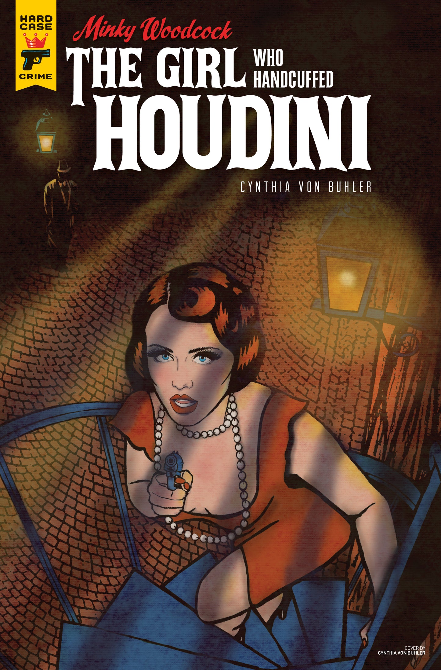 MINKY WOODCOCK GIRL WHO HANDCUFFED HOUDINI #3 CVR A VON BUHL COVER