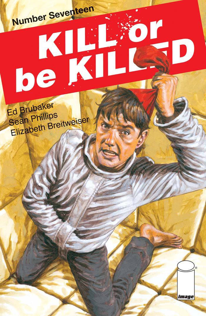 KILL OR BE KILLED #17 CVR A PHILLIPS (MR) COVER