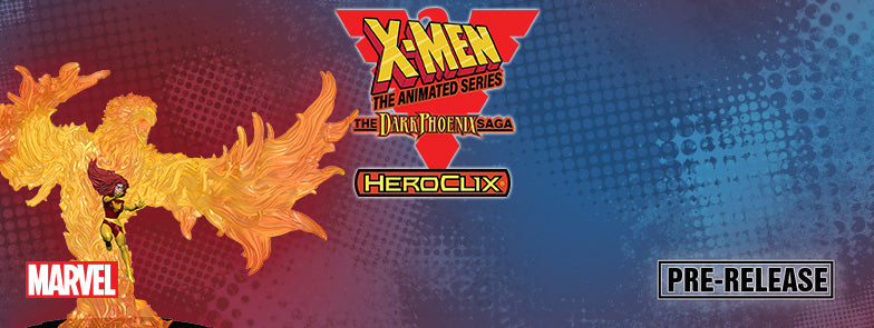 Marvel HeroClix: X-Men the Animated Series, the Dark Phoenix Saga Pre-Release 13/10/2019 @ 14:00
