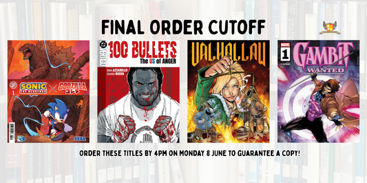 Our picks of the comics on final order cut off: Monday 8 June 2026