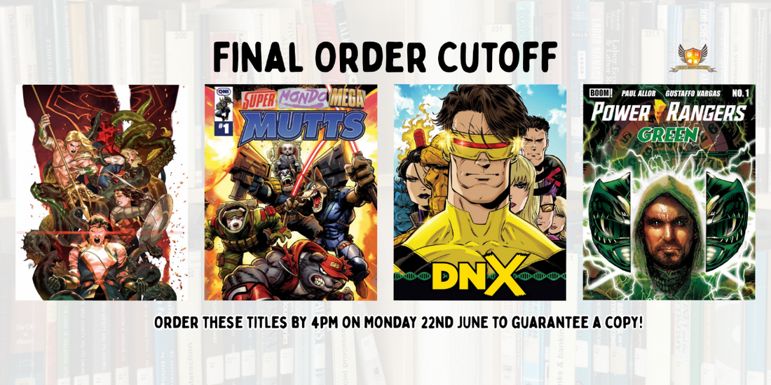 Our picks of the comics on final order cut off: Monday 22 June 2026