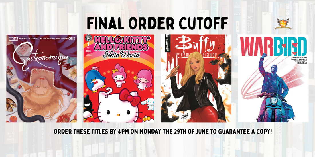 Our picks of the comics on final order cut off: Monday 29 June 2026