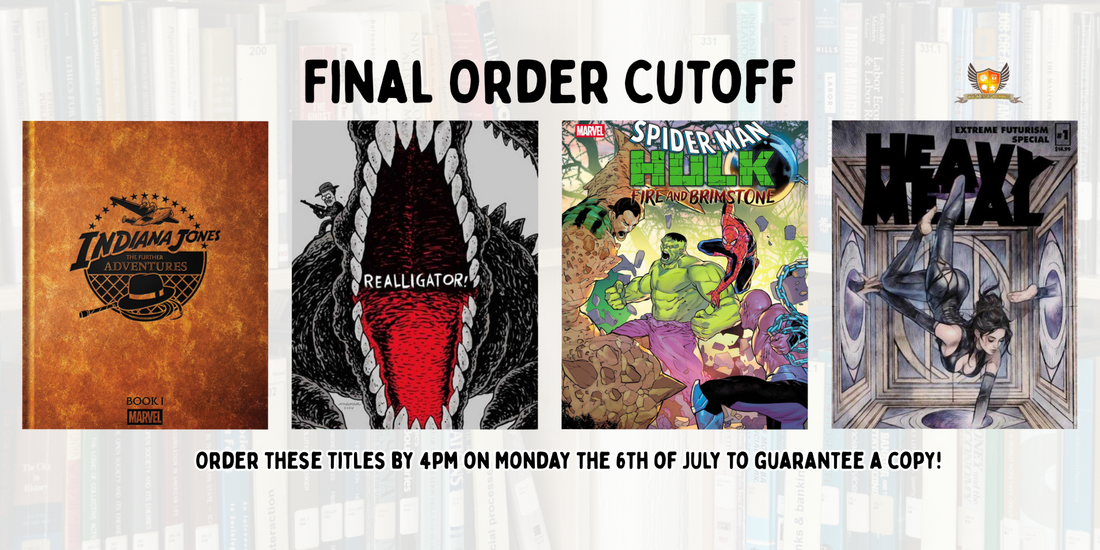 Our picks of the comics on final order cut off: Monday 6 July 2026