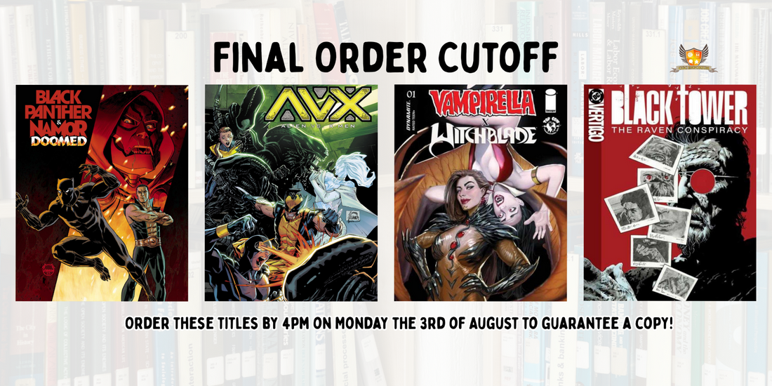 Our picks of the comics on final order cutoff: Monday 3 August 2026