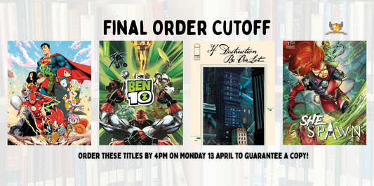 Our picks of the comics on final order cut off: 13 April 2026