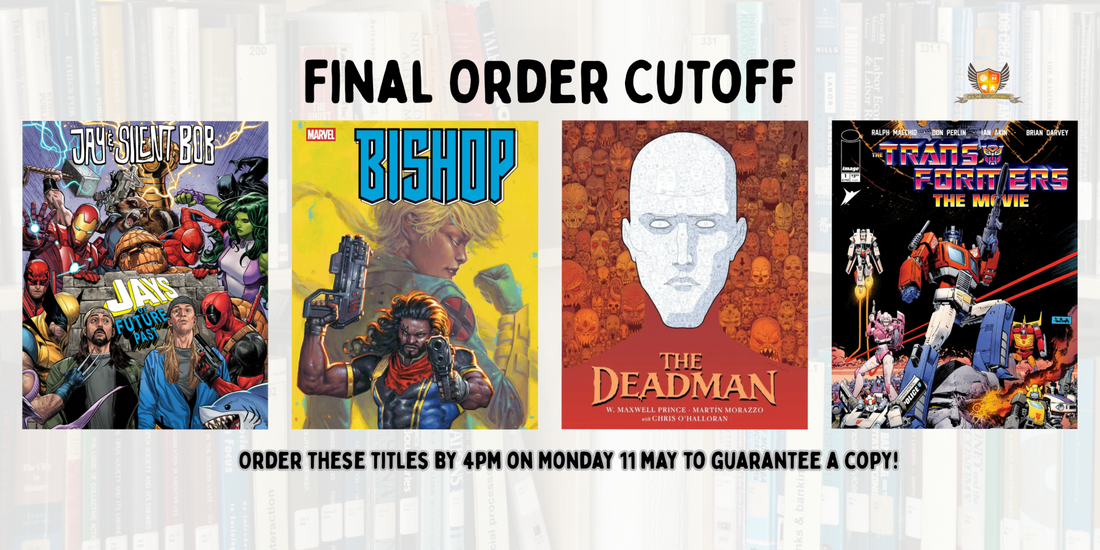 Our picks of the comics on final order cut off: Monday 11 May 2026