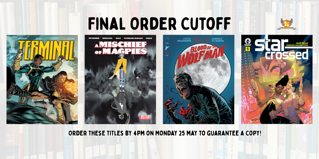 Our picks of the comics on final order cut off: Monday 25 May 2026