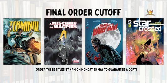 Our picks of the comics on final order cut off: Monday 25 May 2026