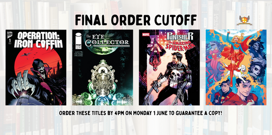Our picks of the comics on final order cut off: Monday 1 June 2026