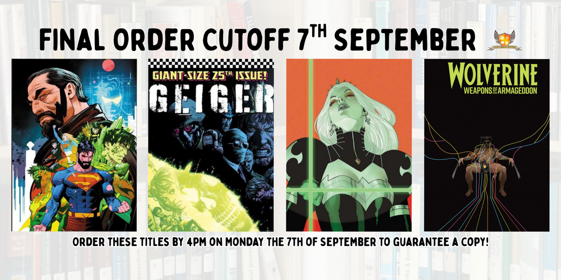 Our picks of the comics on final order cutoff: Monday 7 September 2026