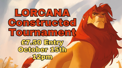 DISNEY'S LORCANA - WORTHING CORE CONSTRUCTED TOURNAMENT - 15/10/23