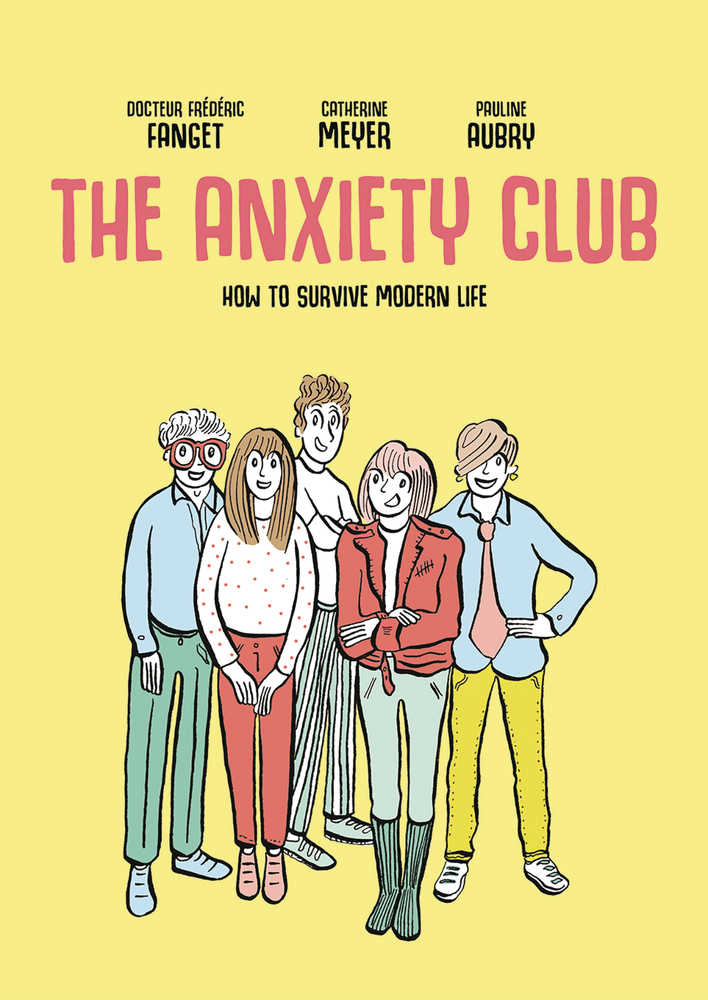 Anxiety Club How To Survive Modern Life Softcover