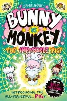 Bunny vs Monkey: The Impossible Pig (Paperback)