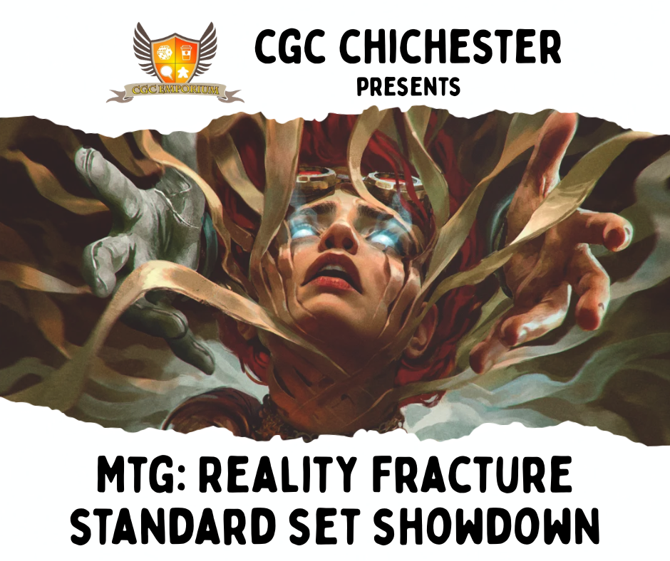 CGC Chichester: MTG Standard Reality Fracture Store Championship - 30th October @ 6pm