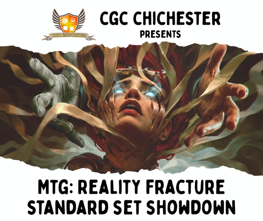 CGC Chichester: MTG Standard Reality Fracture Store Championship - 30th October @ 6pm