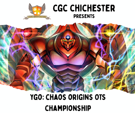 Yu-Gi-Oh Chaos Origins OTS Championships - Chichester - 15/08/2026