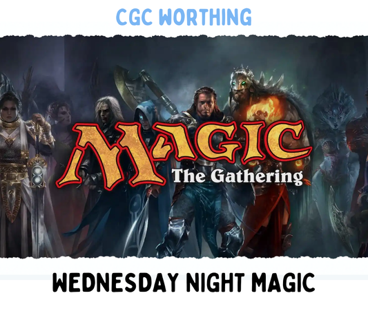 MTG: Wednesday Night Magic - Worthing