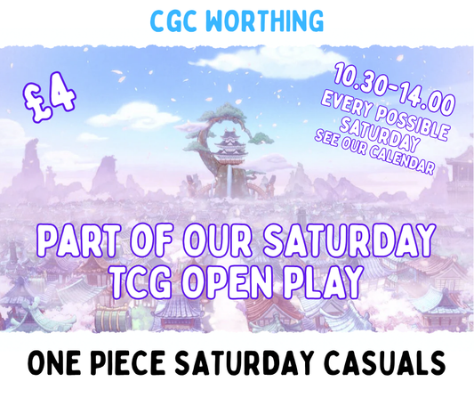 CGC Worthing: One Piece Casuals (SATURDAY TCG OPEN PLAY)
