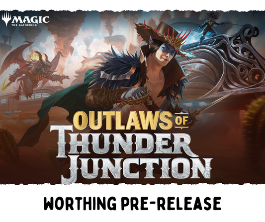 Worthing - OUTLAWS OF THUNDER JUNCTION PRERELEASE - MAGIC: THE GATHERING