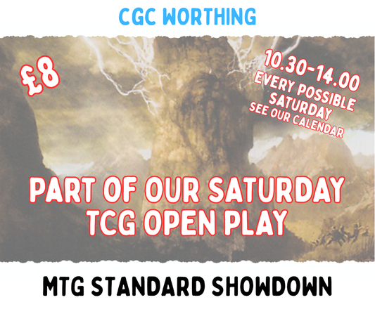 CGC Worthing: MTG Standard Showdowns (SATURDAY TCG OPEN PLAY)