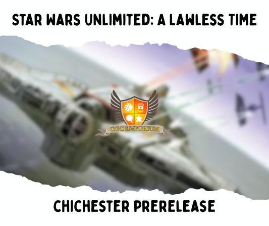 Star Wars: Unlimited - A Lawless Time Prerelease (09/03/2026 @ 6PM - CGC Chichester)