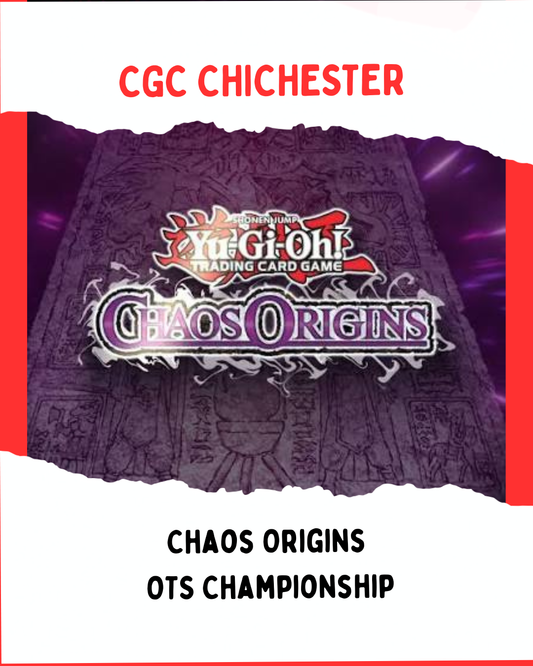 Yu-Gi-Oh Chaos Origins OTS Championships - Chichester - 15/08/2026