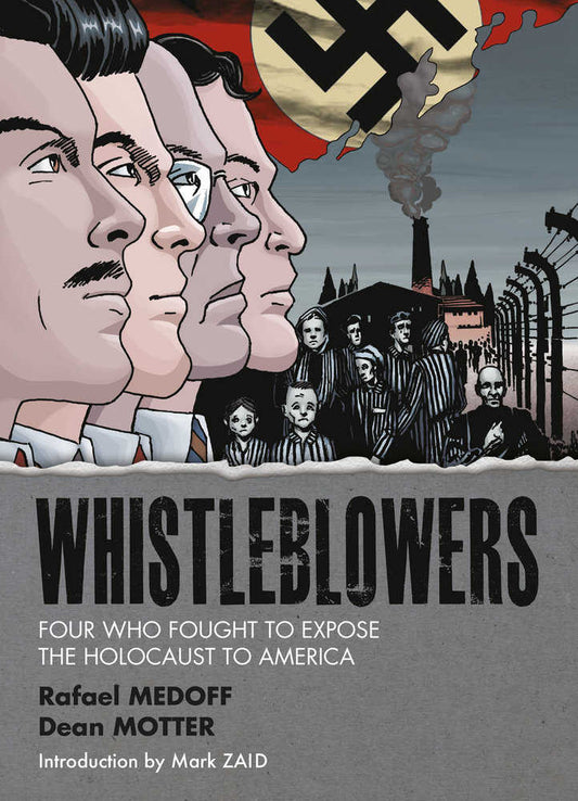 Whistleblowers: Four Who Fought To Expose The Holocaust To America