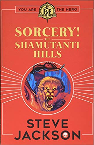 Fighting Fantasy: Sorcery! The Shamutanti Hills Paperback