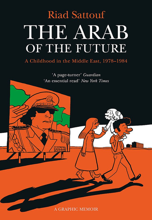 THE ARAB OF THE FUTURE: CHILDHOOD IN THE MIDDLE EAST (1978-1984)