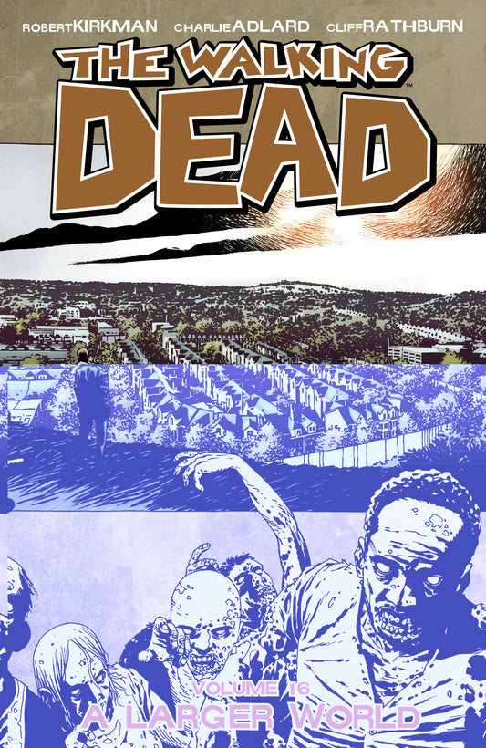 WALKING DEAD TP VOL 16 A LARGER WORLD (MR)