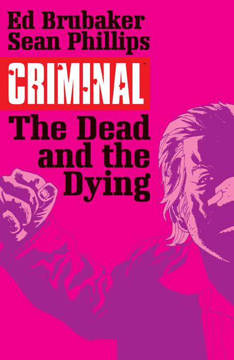 CRIMINAL TP VOL 03 THE DEAD AND THE DYING (MR) COVER