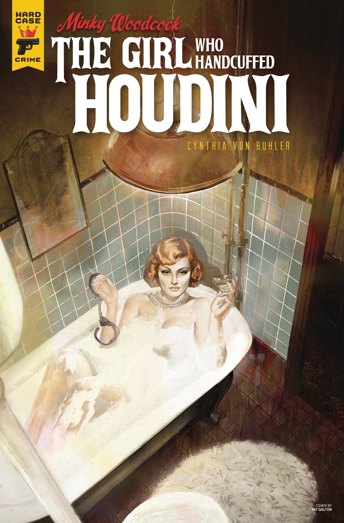 MINKY WOODCOCK GIRL WHO HANDCUFFED HOUDINI #2 CVR A DALTON COVER