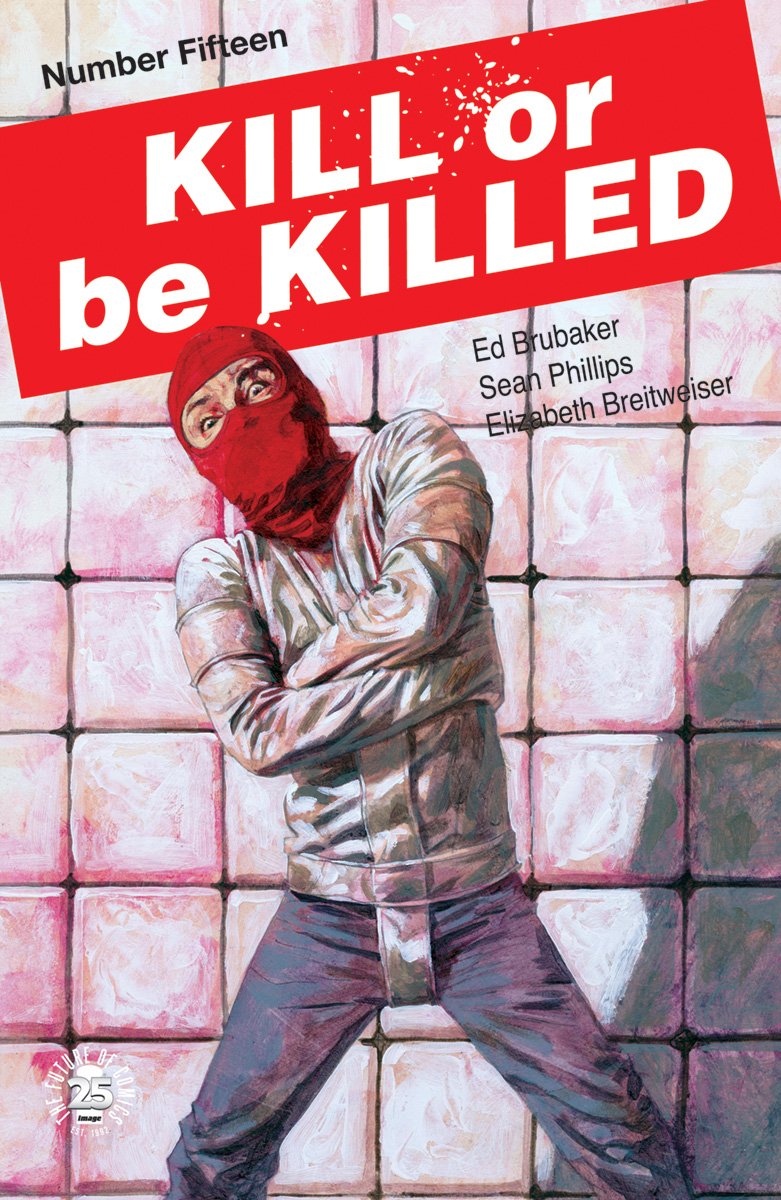 KILL OR BE KILLED #15 (MR) COVER