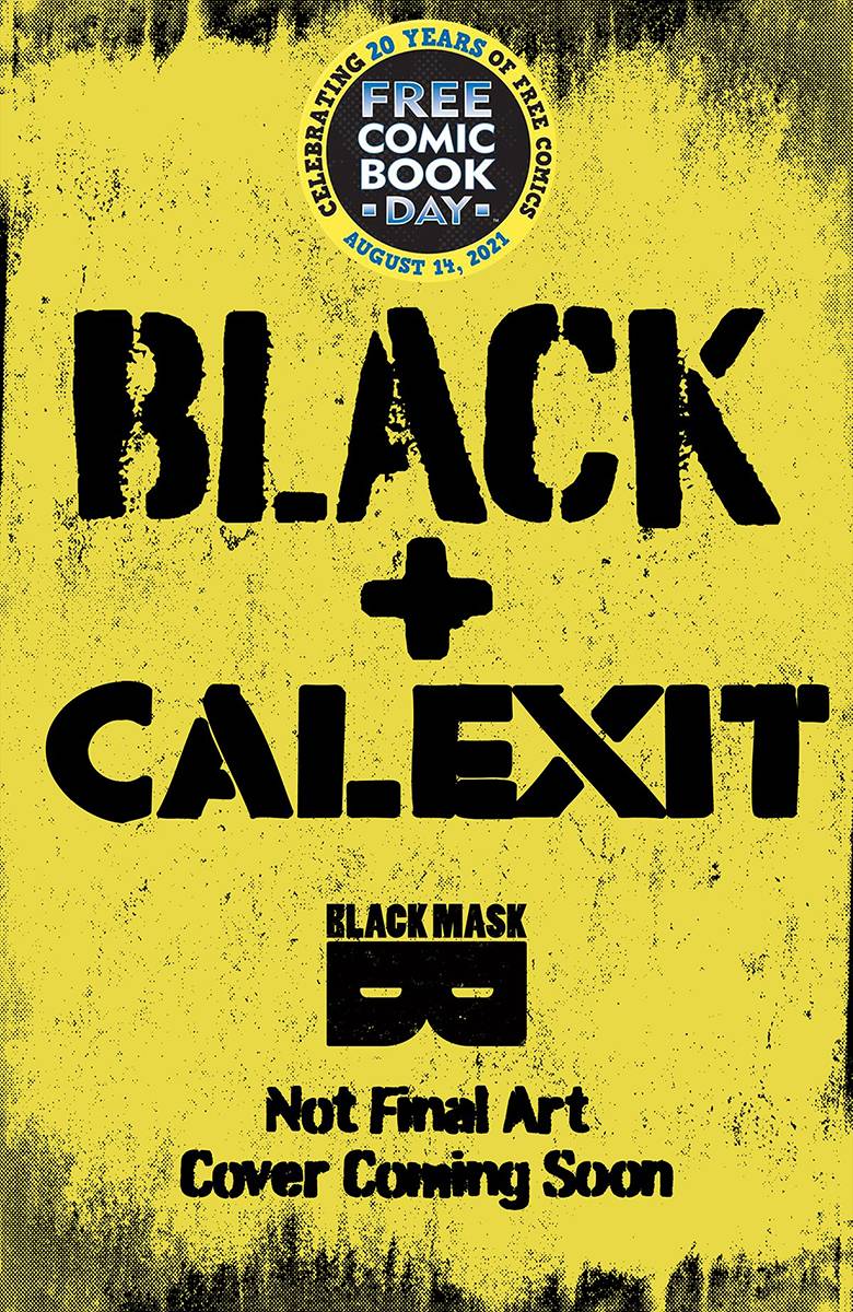 FCBD 2021 BLACK CALEXIT FCBD SPECIAL 