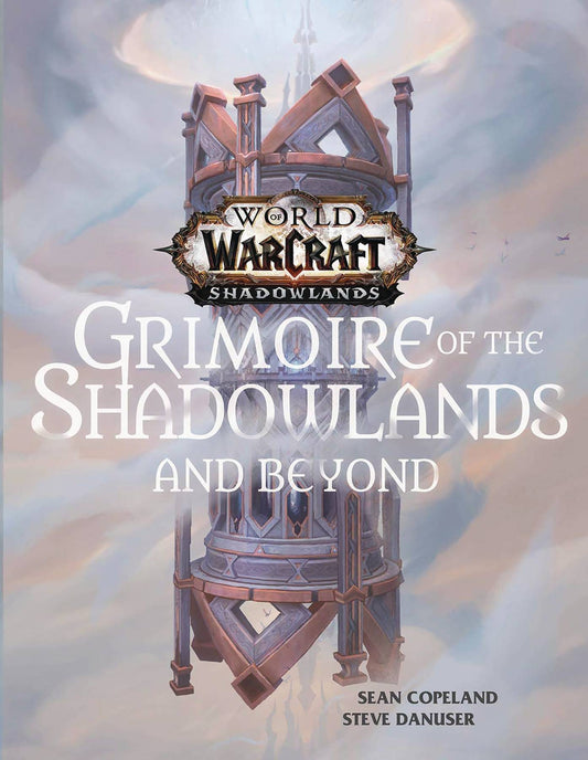 WORLD OF WARCRAFT GRIMOIRE OF SHADOWLANDS & BEYOND