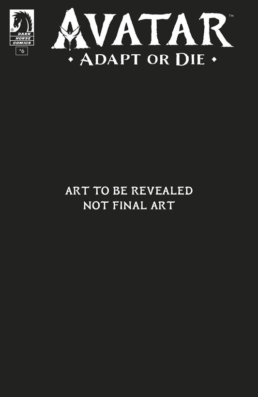 AVATAR ADAPT OR DIE #6 (OF 6)