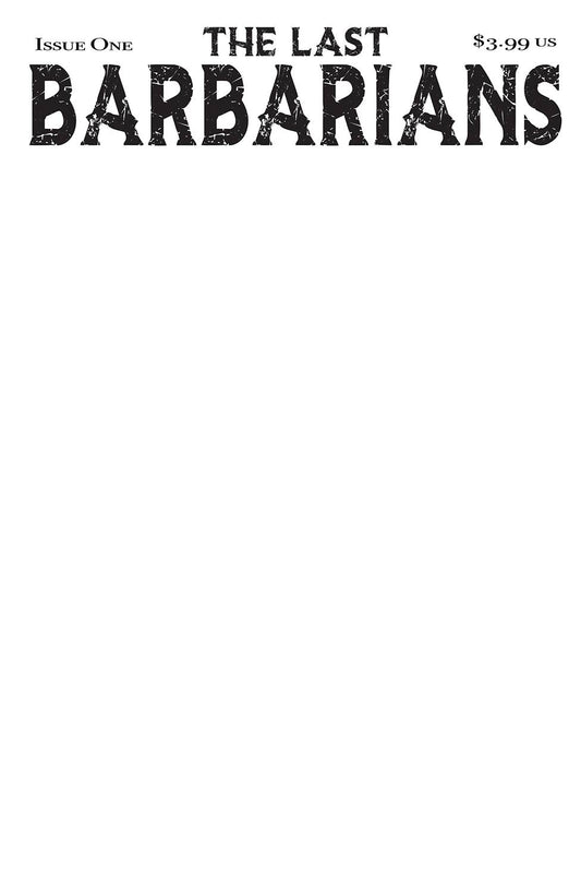 LAST BARBARIANS #1 CVR F BLANK SKETCH CVR