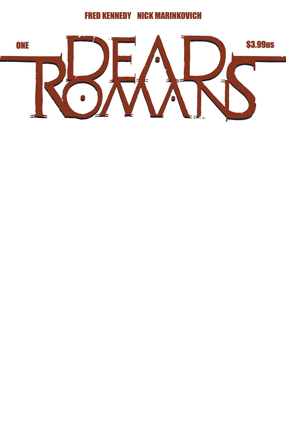 DEAD ROMANS #1 (OF 6) CVR F BLANK SKETCH CVR (MR)