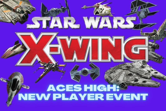X-Wing: Aces High: New Player's Event