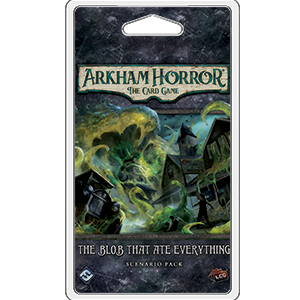 The Blob That Ate Everything Arkham Horror: The Card Game Scenario Pack