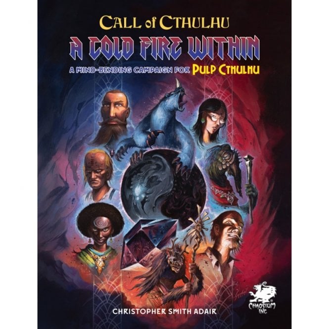 CALL OF CTHULHU 7TH EDITION: A COLD FIRE WITHIN